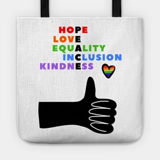 HOPE, LOVE, EQUALITY, INCLUSION, KINDNESS - PEACE Tote