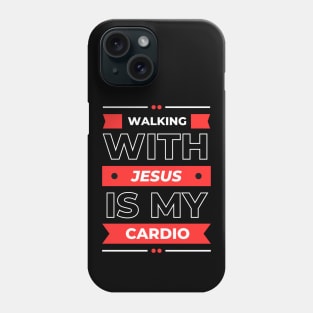 Walking With Jesus is My Cardio | Funny Christian Workout Phone Case