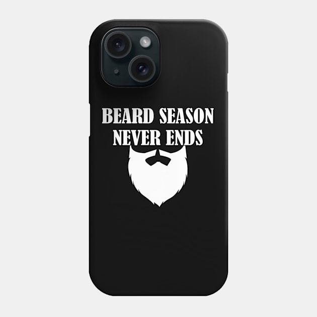 Beard - Beard Season Never Ends Phone Case by Kudostees