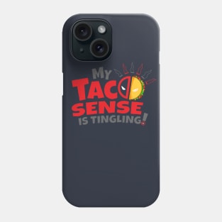 Taco Sense Phone Case