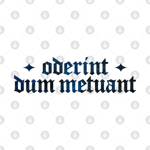 Oderint Dum Metuant - Let Them Hate, So Long As They Fear by overweared