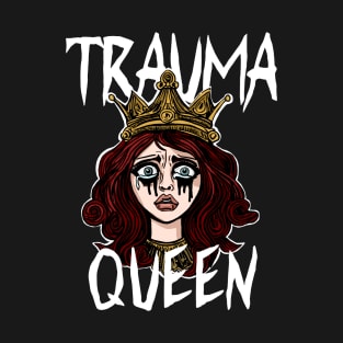 Trauma Queen T-Shirt