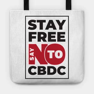 Stay Free Say NO To CBDC Tote