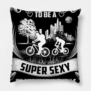 I never Dreamed i'd grow up to be a super cool Cycling lady Pillow