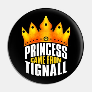 Princess Came From Tignall, Tignall Georgia Pin