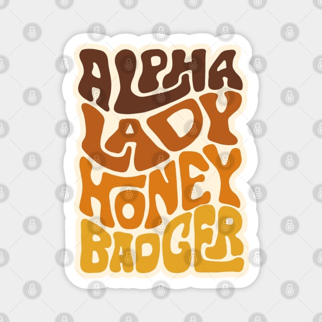 Alpha Lady Honey Badger Word Art Magnet by Slightly Unhinged