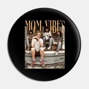 90’s Mom Vibes Funny Mom Life Mother's Day Gift Women Pin