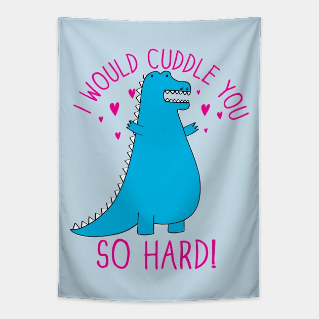 Cuddle You so Hard Tapestry by toddgoldmanart