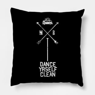 Dance Yrself Clean Pillow