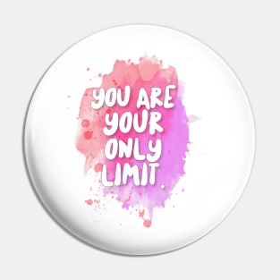 You Are Your Only Limit. Pin