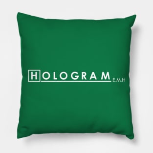 Hologram E.M.H Pillow