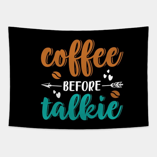 Coffee Before Talkie Tapestry by ProArts