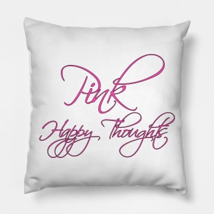 Pink Happy Thoughts Pillow