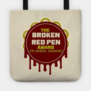 The Broken Red Pen Award for General Ignorance Tote