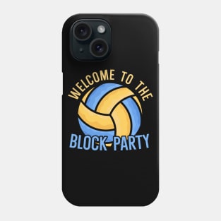 Welcome to the block party Phone Case