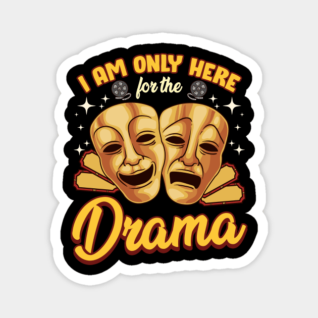 Cute & Funny I Am Only Here For The Drama Pun Magnet by theperfectpresents