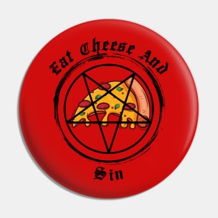 Eat Cheese and Sin Pentagram Pin