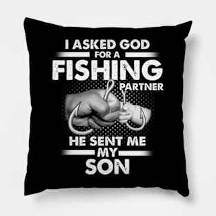 I Asked God For A Fishing Partner He Sent Me My Son Pillow