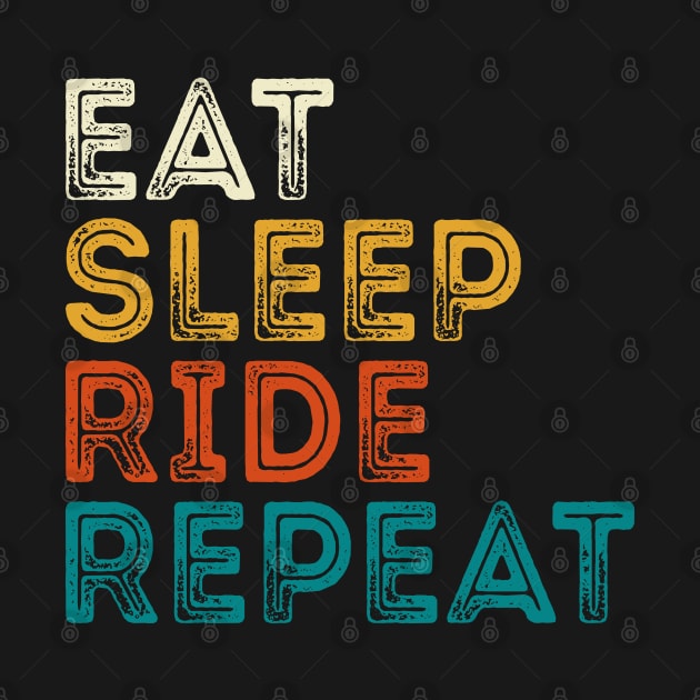 Eat Sleep Ride Repeat by DragonTees