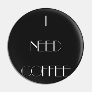 I Need Coffee - White Writing Pin