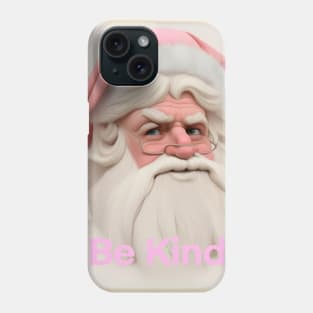 Pastel Pink Santa "Be Kind" Quote Phone Case