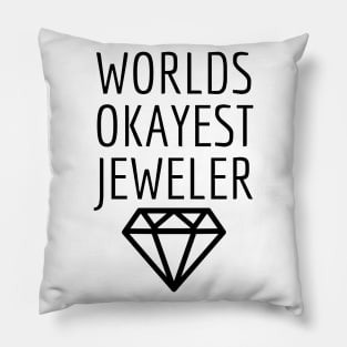 World okayest jeweler Pillow