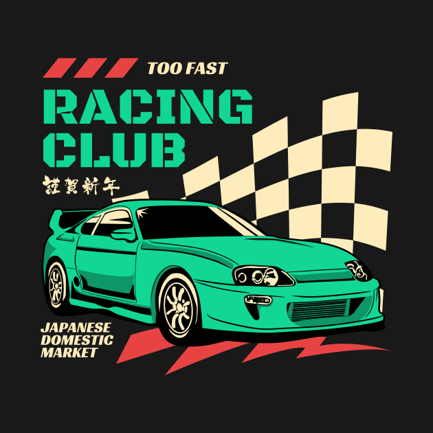 Too Fast Racing Club Street Racing by Tip Top Tee's