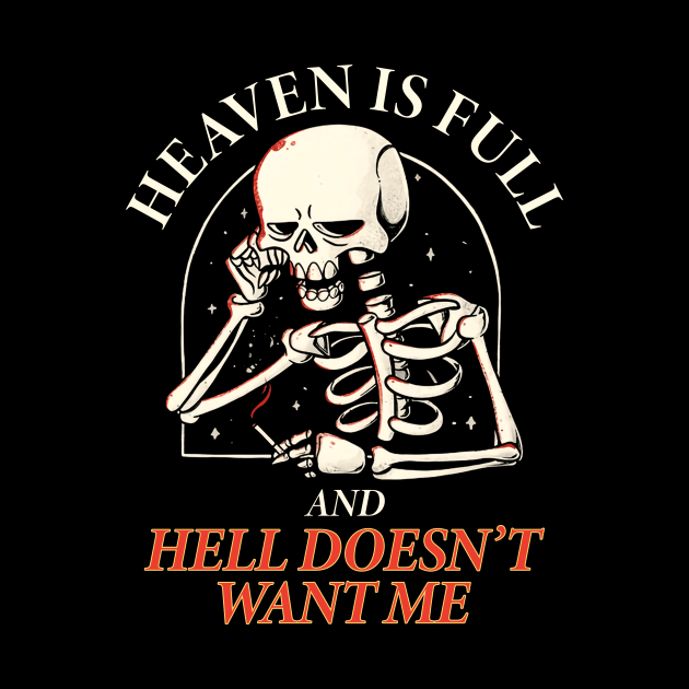 Heaven is full and hell doesn't want me by Warmth Saga