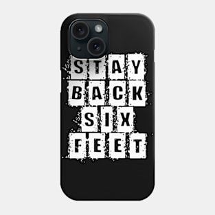 Stay Back Six Feet Phone Case