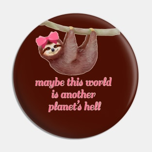 The Pessimistic Sloth Pin