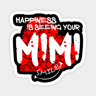 Happiness Is Seeing Your MIMI Smile Magnet