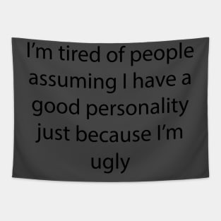 Ugly personalities Tapestry