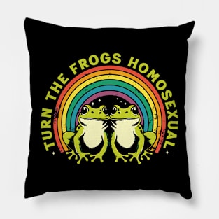 Turn The Frogs Homosexual Pillow