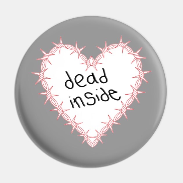 Dead Inside, Red Barbed Wire Heart, Ignorant Style Doodles Pin by Tenpmcreations