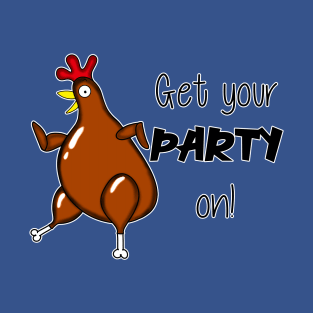 Get Your Party On! T-Shirt