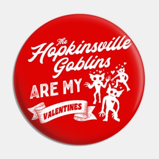 The Hopkinsville Goblins Are My Valentine Cute Valentines Day Cryptid Pin