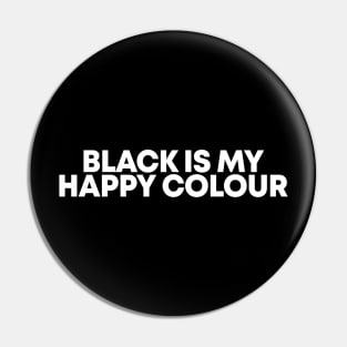 Black is my happy colour Pin