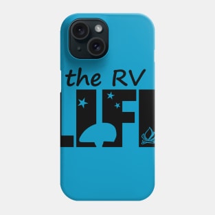 The RV Life Phone Case