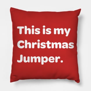 This is my Christmas Jumper Pillow