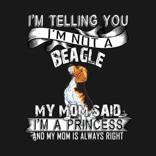 I'm telling you i'm not a beagle T-Shirt