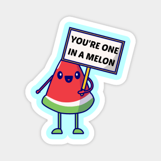 You're One In A Melon - Watermelon Pun Magnet