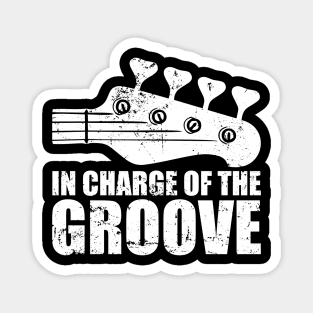 In Charge Of The Groove - Bass Player Gift Magnet