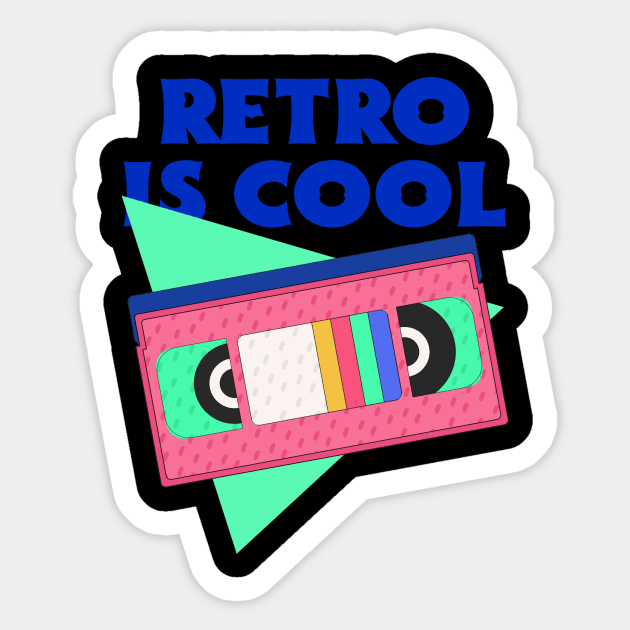 Retro Is cool Design - Retro - Sticker