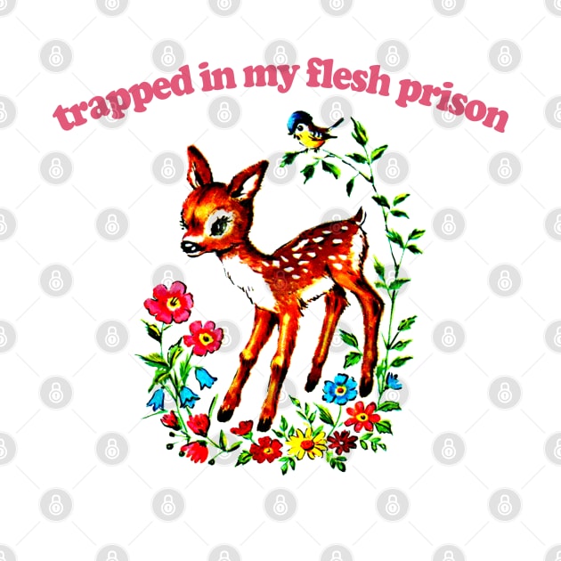 Trapped In My Flesh Prison / Nihilism Meme Design by DankFutura