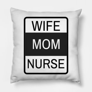 Wife Mom Nurse Pillow