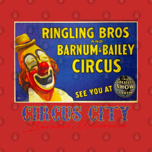 Circus City • Baraboo, Wisconsin by The MKE Rhine Maiden