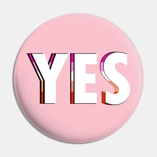 Lesbian Yes Pin