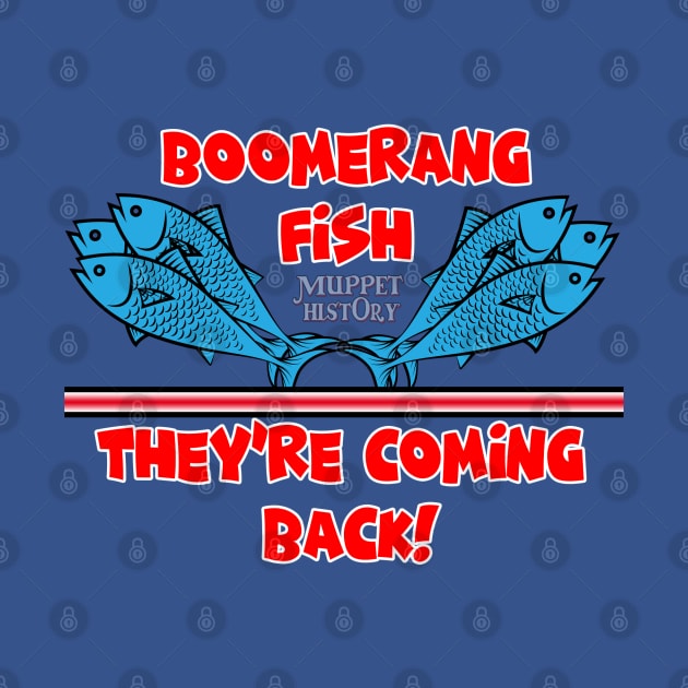 Boomerang Fish! by Muppet History