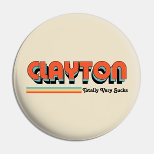 Clayton - Totally Very Sucks Pin