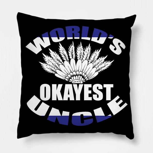 World's okay est uncle tee design birthday gift graphic Pillow by TeeSeller07